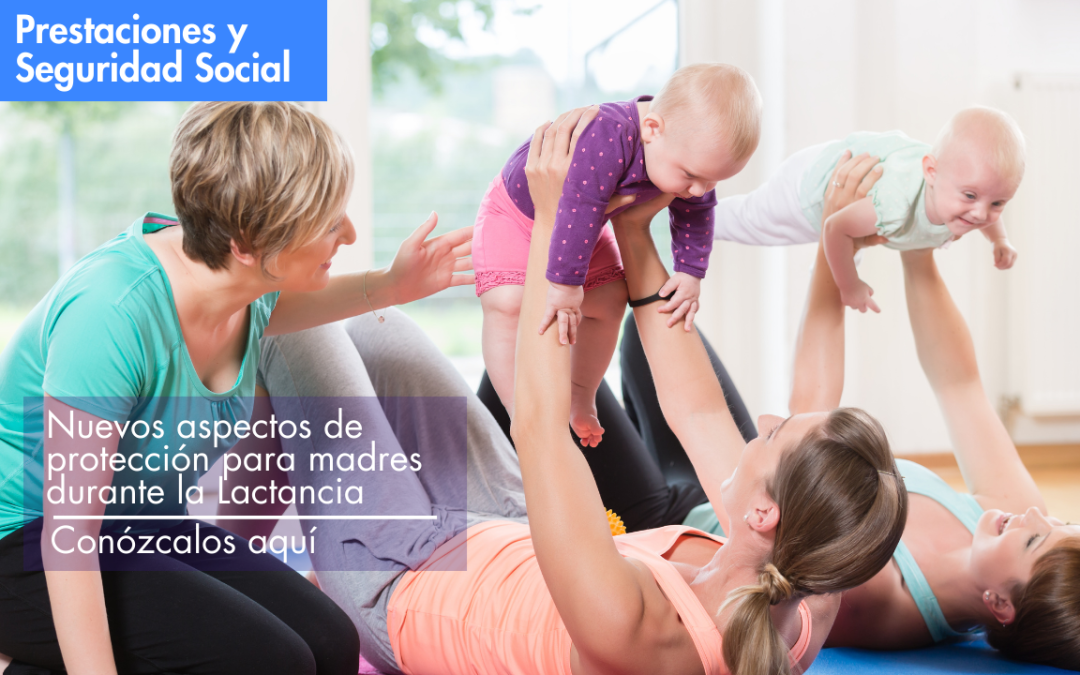 Nuevos aspectos de protección para madres durante la Lactancia conózcalos aquí