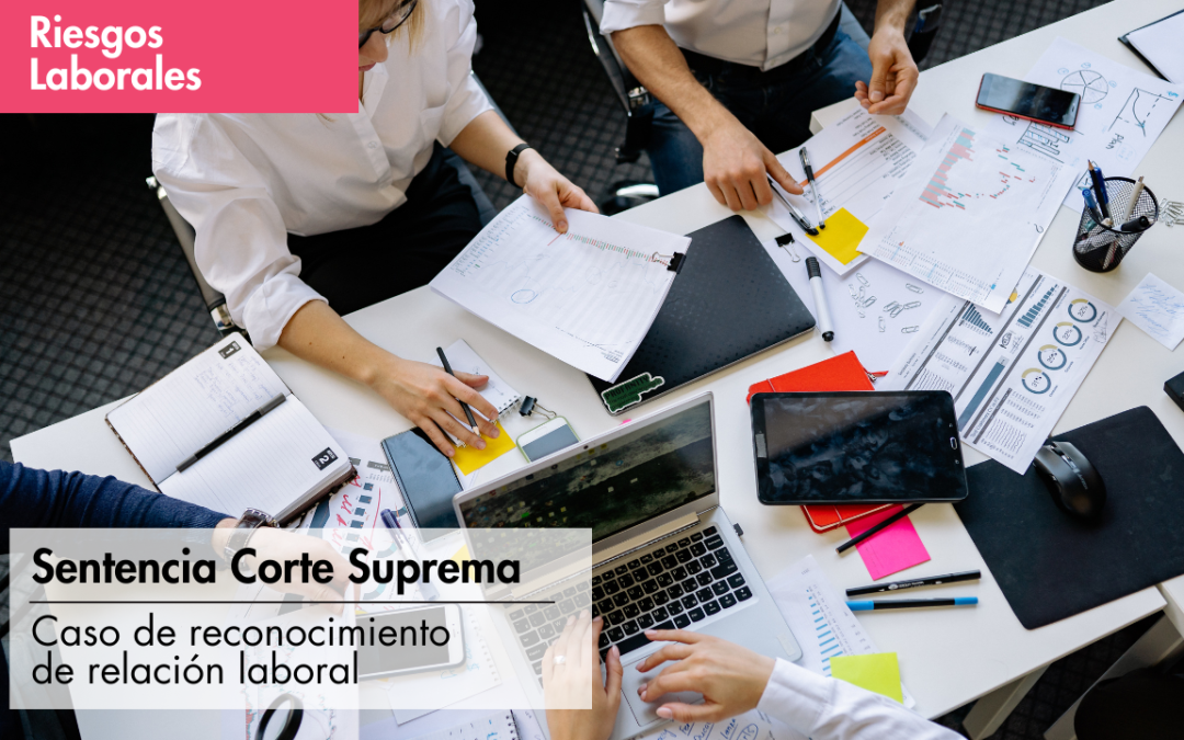 Sentencia corte suprema: Caso de reconocimiento de relación laboral