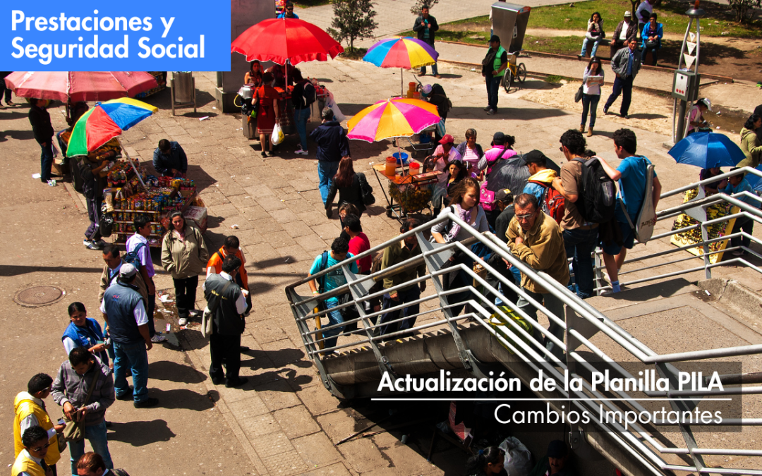 Actualización de la Planilla PILA: Cambios Importantes