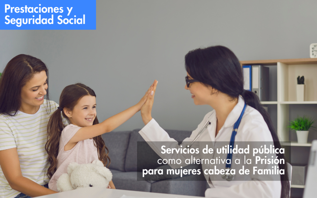 Servicios de utilidad pública como alternativa a la Prisión para mujeres cabeza de Familia