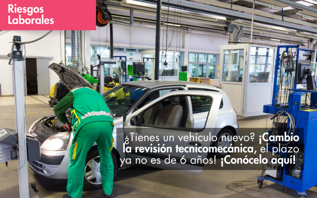 ¿Tienes un vehículo nuevo? ¡Cambio la revisión tecnicomecánica, el plazo ya no es de 6 años! ¡Conócelo aquí!