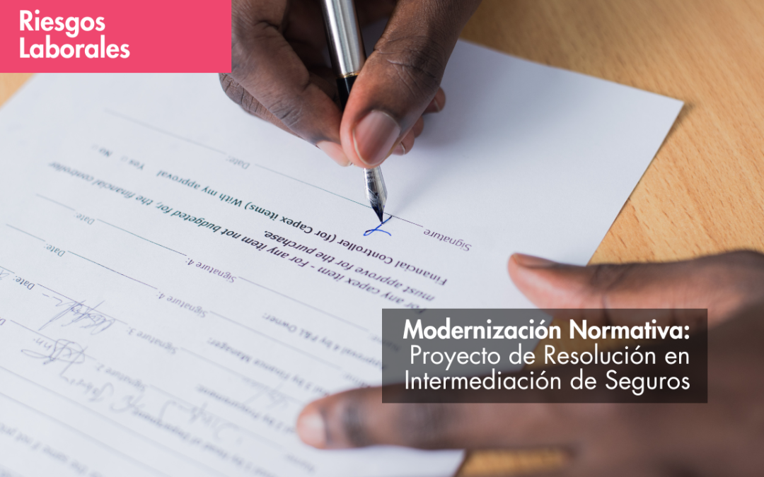 Modernización Normativa: Proyecto de Resolución en Intermediación de Seguros