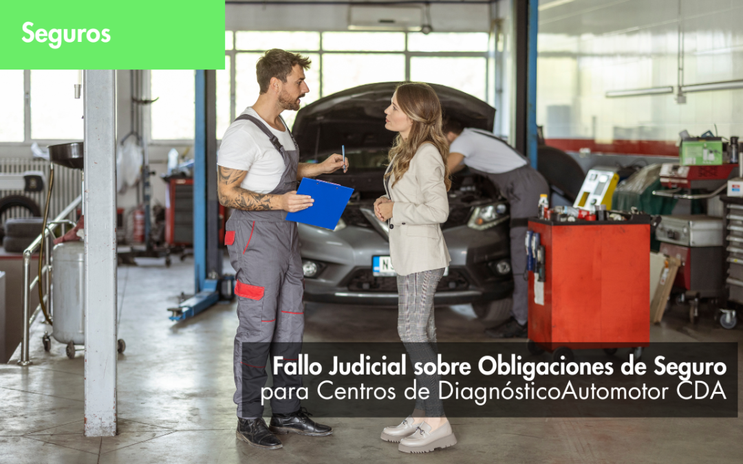 Fallo Judicial sobre Obligaciones de Seguro para Centros de Diagnóstico Automotor CDA